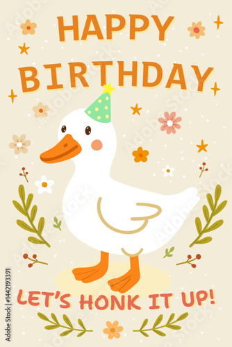 Greeting card with white goose with birthday cap and lettering Let s honk it up. Funny birthday card design with flowers on light background. Good for posters, t shirts, postcards. Vector illustration