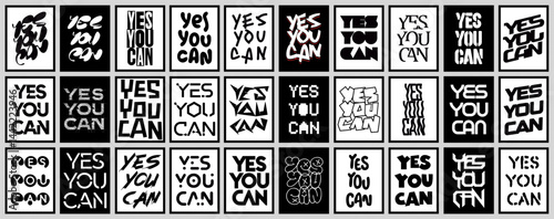 Motivational Typography Set, Yes You Can Lettering for Black White Modern Posters. Bold Inspirational Slogan Designs, Creative Lettering Concepts. Trendy Motivate Phrases Bundle. Vector Illustration. photo