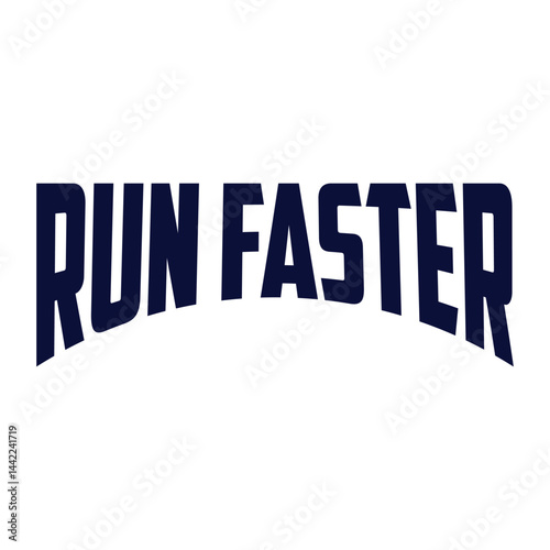 Run faster graphic t-shirt and apparel design