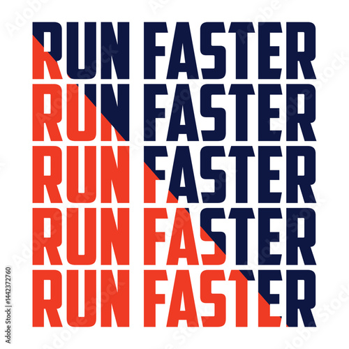 Run faster graphic t-shirt and apparel design