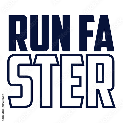 Run faster graphic t-shirt and apparel design