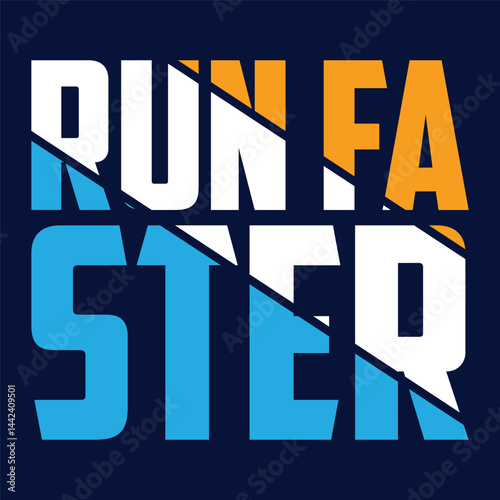 Run faster graphic t-shirt and apparel design