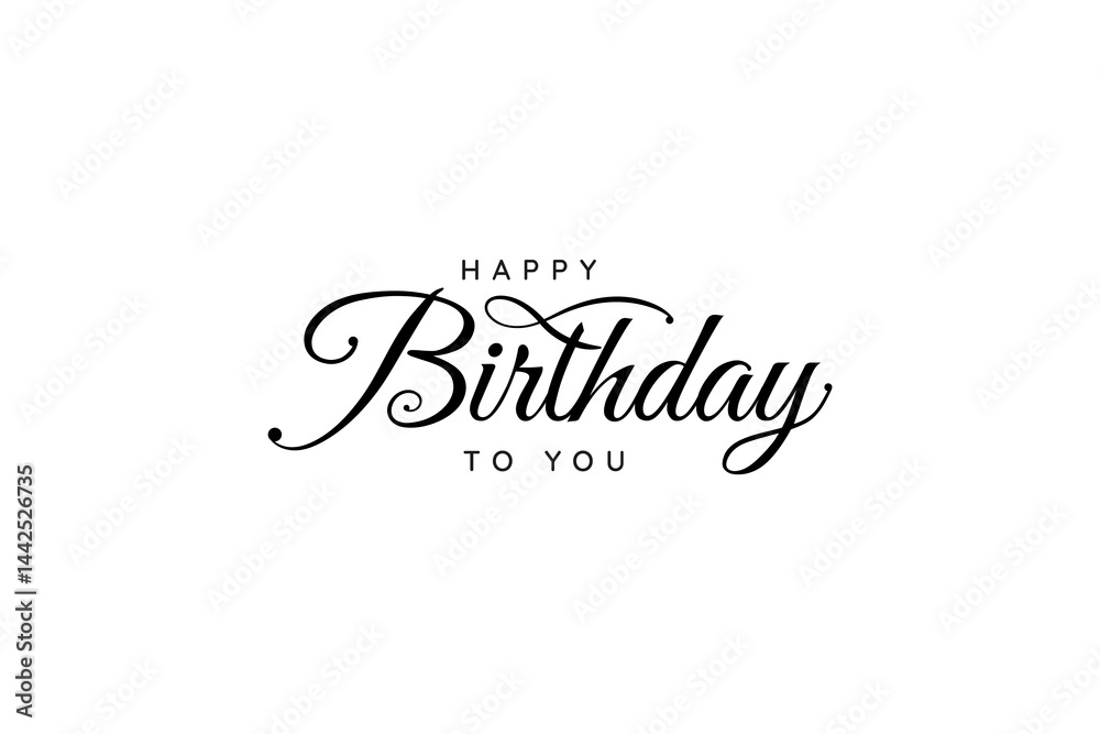 Happy birthday to you! Typography, birthday card, and wish in vector EPS 10.
