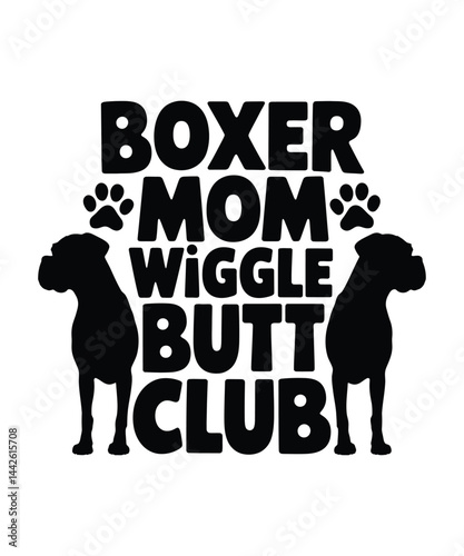 Boxer Mom Wiggle Butt Club typography t shirt design, Dog quotes t-shirt design, 