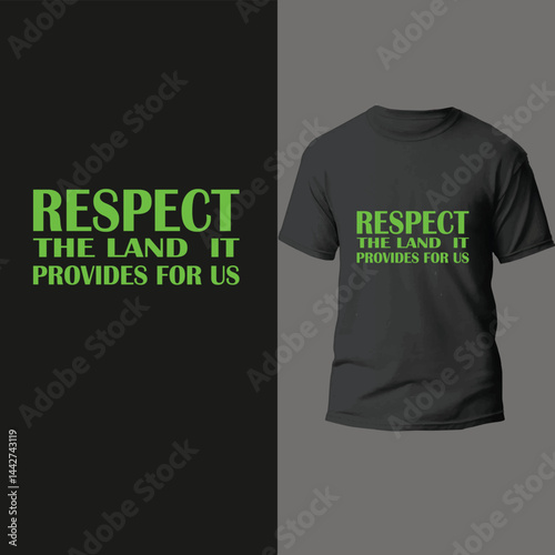 Respect the land; it provides for us