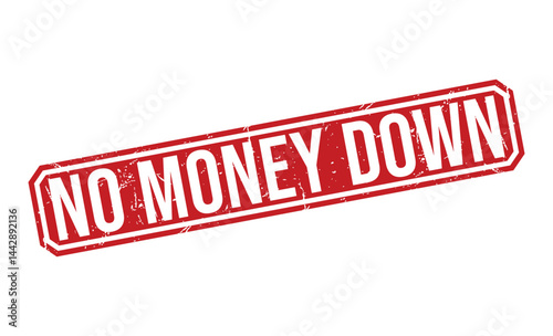 NO MONEY DOWN rubber stamp on white background. NO MONEY DOWN Stamp.