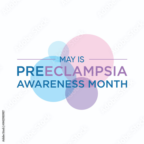  Preeclampsia Awareness Month, a time dedicated to raising awareness about this potentially life-threatening pregnancy complication.
