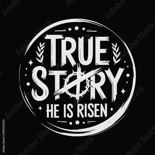 true story he is risen shirt, jesus he is risen svg cricut, Christian Bible Verse design.
