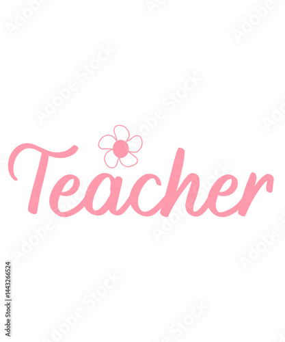 Teacher typography clip art design on plain white transparent isolated background for card, shirt, hoodie, sweatshirt, apparel, tag, mug, icon, poster or badge