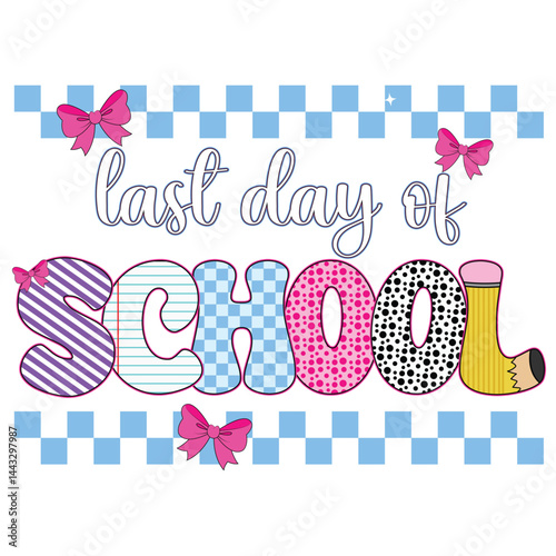 Last Day of School SVG PNG Art & Illustration