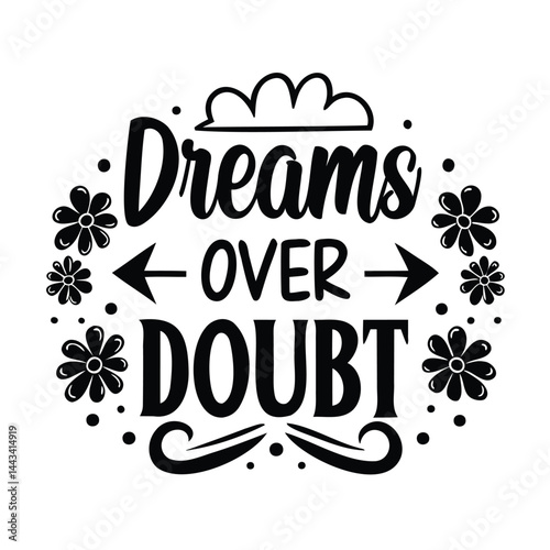 Dreams Over Doubt SVG
