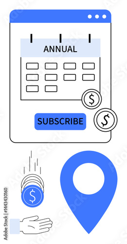 Calendar for yearly subscription, subscribe button, dollar coins, location pin, and hand catching coins. Ideal for subscription plans, online payments, time management, finance e-commerce service