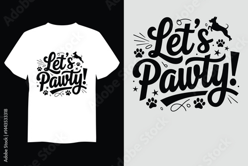 T-shirt Design: A captivating t-shirt design featuring the playful phrase "Let's Pawty!" alongside charming paw prints and a dynamic dog illustration, perfect for animal lovers.