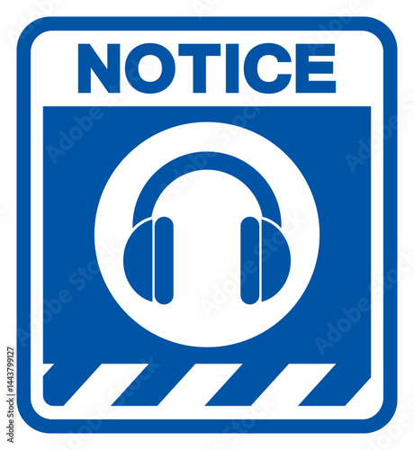 Notice Wear Ear Protection Symbol Sign, Vector Illustration, Isolated On White Background Label. EPS10