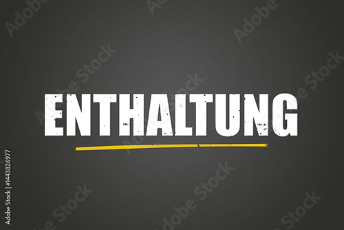 Enthaltung (abstention) - A blackboard with white text.