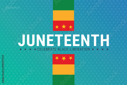 Juneteenth Celebrate Black Liberation Flags and Stars
