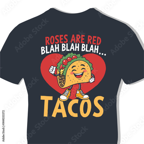 Hilarious Roses Are Red Taco Quote Mexican Food Lover Graphic Art for T-Shirt, Poster, Clipart Valentine Gift for Him