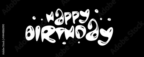 Happy birthday bold liquid chalk style lettering in black and white. Artistic calligraphic design for edgy poster, creative fashion print, modern event visual, greeting card. Vector illustration