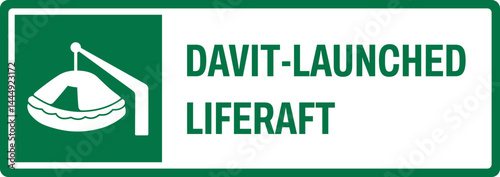 emergency and first aid safety signs v2 uppercase text_davit-launched liferaft_landscape size 1/2 a4,a3,a2,a1	 
