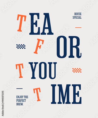 Tea for You Time: A stylish typographic design featuring the phrase 