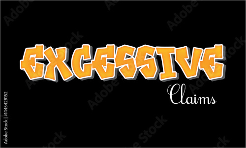 test the effects of excessive claims