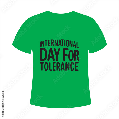 International Day for Tolerance T Shirt Design,Tolerance Awareness Day Typography Design,Minimalist Tolerance Day Vector Illustration,World Tolerance Day T Shirt Graphic,International Tolerance Day