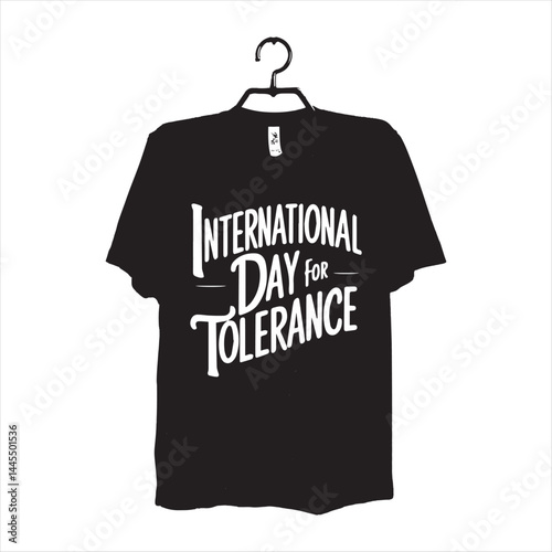 International Day for Tolerance T Shirt Design,Tolerance Awareness Day Typography Design,Minimalist Tolerance Day Vector Illustration,World Tolerance Day T Shirt Graphic,International Tolerance Day