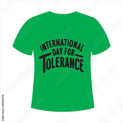International Day for Tolerance T Shirt Design,Tolerance Awareness Day Typography Design,Minimalist Tolerance Day Vector Illustration,World Tolerance Day T Shirt Graphic,International Tolerance Day