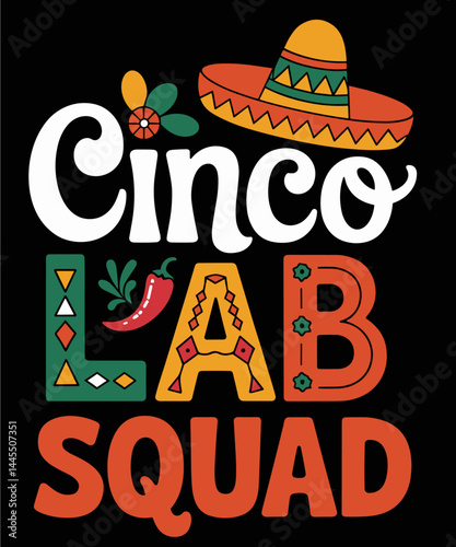 Cinco Lab Squad Laboratory Tech Crew Funny Cinco De Mayo