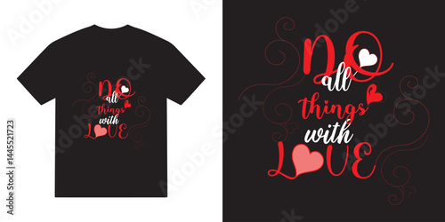 Do all things with love svg tshirt design, motivational vector, motivational typography tshirt design, cricut, inspirational quotes svg tshirt