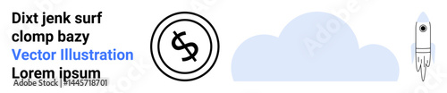 Rocket flying above soft cloud shape, paired with a dollar sign circle. Ideal for investment, progress, startup growth, financial goals, innovation, ambition futuristic concepts. Abstract line flat