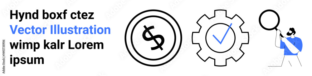 Dollar symbol in circle, gear with checkmark, man using magnifying glass. Ideal for finance, productivity, analysis, decision-making, quality control, business strategy abstract line flat metaphor Dollar symbol in circle, gear with checkmark, man using magnifying glass. Ideal for finance, productivity, analysis, decision-making, quality control, business strategy abstract line flat metaphor