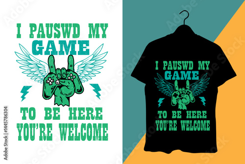I Paused My Game to Be Here – Funny Gamer T-Shirt Design for Boys & Teens
