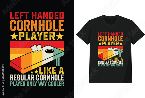 Left Handed Cornhole Player Like A Regular Cornhole Player Only Way Cooler T Shirt Design