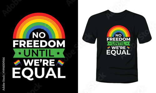 No freedom until we are equal t-shirt