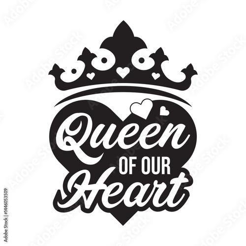 Queen of Our Hearts SVG – Crown and Heart Calligraphy Design for Mother’s Day