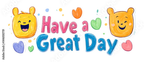 Pack of Have a Great Day Against Transparent Background for Motivational Branding, Positive Messaging, or Inspirational Projects
