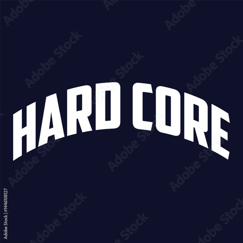 hard core typography design vector, for t-shirt, poster and other uses