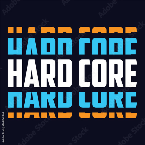 hard core typography design vector, for t-shirt, poster and other uses