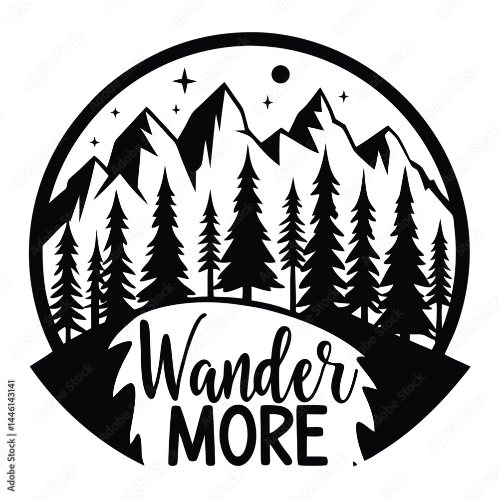 Fototapeta premium Wander More Black and White Featuring Mountains, Trees, Moon, and Stars