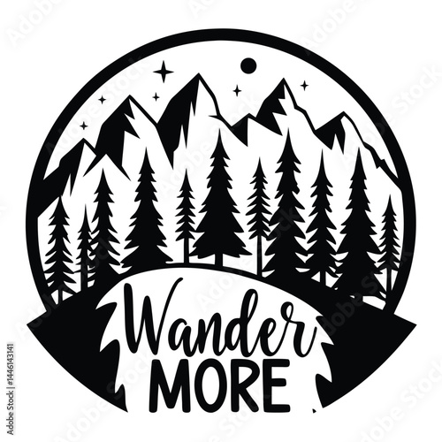 Wander More Black and White Featuring Mountains, Trees, Moon, and Stars