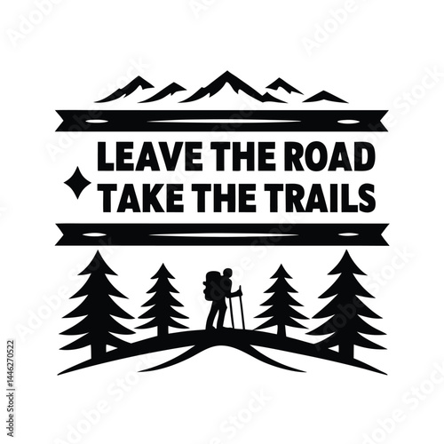 Mountaineer Silhouette With Forest & Mountains Above Inspiring Phrase