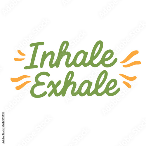 Motivational green yoga quote about breathing. Calm phrase in hand drawn modern typography style.