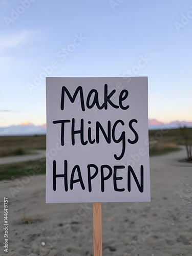 Make things happen inspirational note