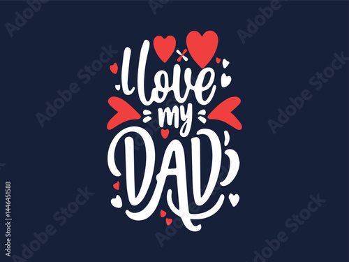 I love my dad typography t-shirt design.
