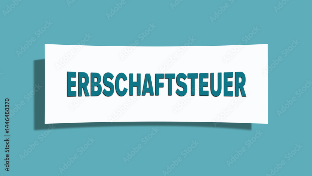 Erbschaftsteuer (Inheritance tax) - A card isolated on light green background. Erbschaftsteuer (Inheritance tax) - A card isolated on light green background.