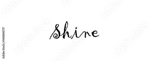 Shine text art, designs for prints, posters, cards, t shirt, coffee mug hoodies etc.