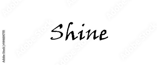 Shine text design for uses of fashion, art, designs for prints, posters, cards, t shirt, coffee mug hoodies etc.