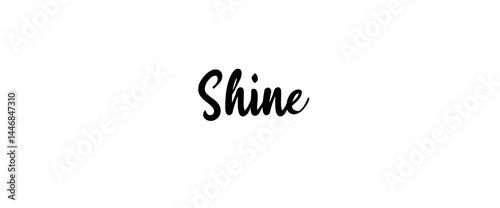 Shine text design for uses of fashion, art, designs for prints, posters, cards, t shirt, coffee mug hoodies etc.