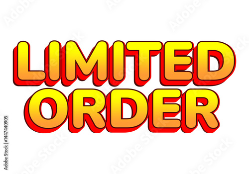 Limited order. Bold 3D gradient text with vibrant red shadow